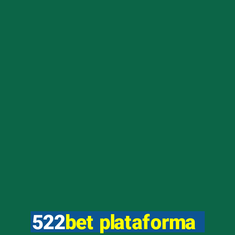 522bet plataforma